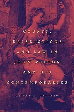 portada Courts, Jurisdictions, and law in John Milton and his Contemporaries (en Inglés)