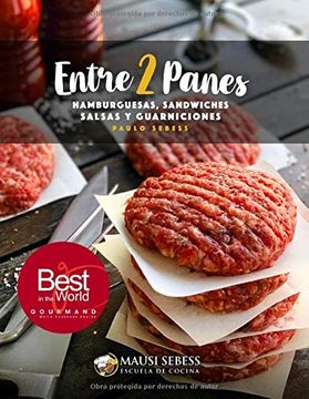 portada Entre 2 Panes: Hamburguesas, Sandwiches, Salsas y Guarniciones
