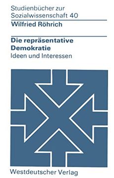 portada Die Repräsentative Demokratie: Ideen und Interessen (en Alemán)