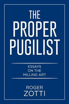 portada The Proper Pugilist: Essays on the Milling Art (in English)