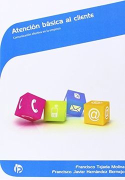 portada Atención básica al cliente: Comunicación efectiva en la empresa (Comercio y marketing) (in Spanish)