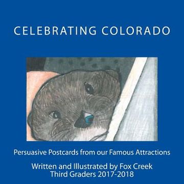 portada Celebrating Colorado: Persuasive Postcards from our Famous Attractions (en Inglés)