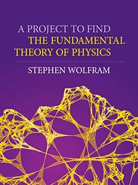 portada A Project to Find the Fundamental Theory of Physics (in English)