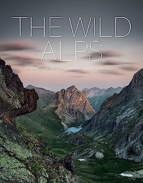 portada The Wild Alps: Unique National Parks, Nature Reserves, and Biosphere Reserves (en Inglés)