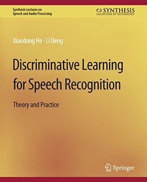 portada Discriminative Learning for Speech Recognition: Theory and Practice