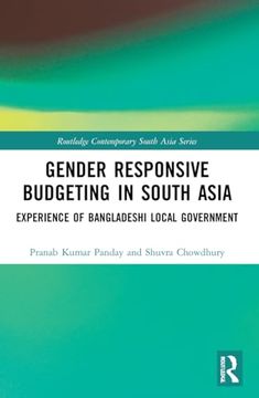 portada Gender Responsive Budgeting in South Asia: Experience of Bangladeshi Local Government (Routledge Contemporary South Asia Series) (en Inglés)