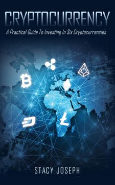 portada Cryptocurrency: A Practical Guide to Investing in six Cryptocurrencies (in English)