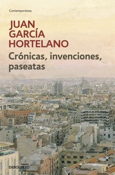 portada Cronicas, invenciones, paseatas/ Articles And Inventions (Spanish Edition)
