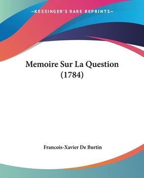 portada Memoire Sur La Question (1784) (en Francés)