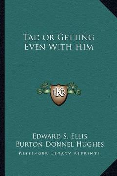 portada tad or getting even with him (en Inglés)