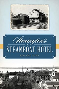 portada Stonington's Steamboat Hotel (in English)