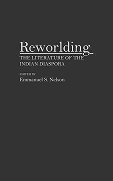 portada Reworlding: The Literature of the Indian Diaspora (en Inglés)