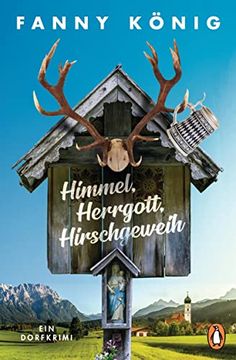 portada Himmel, Herrgott, Hirschgeweih: Ein Dorfkrimi (Dorfpfarrer Meininger Ermittelt, Band 1)