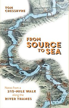 portada From Source to Sea: Notes From a 215-Mile Walk Along the River Thames