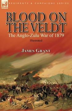 portada Blood on the Veldt: the Anglo-Zulu War of 1879
