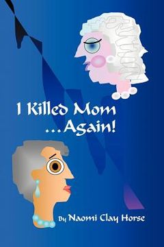 portada i killed mom . . . again!: a true story (in English)