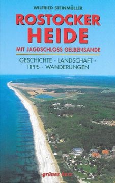 portada Rostocker Heide mit Jagdschloss Gelbensande-Geschichte,Landschaft,Tips, Wanderungen (en Alemán)