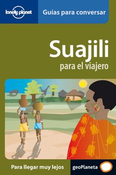 portada Suajili Para el Viajero (Swajili) 1 (Guías Para Conversar Lonely Planet) (in Otras lenguas, Español)
