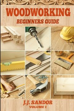 portada Woodworking: Beginners Guide (en Inglés)
