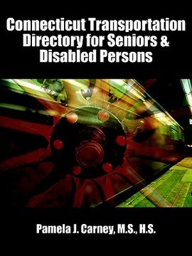 portada connecticut transportation directory for seniors & disabled persons (en Inglés)