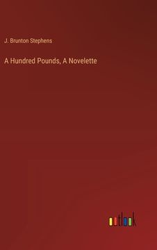 portada A Hundred Pounds, A Novelette