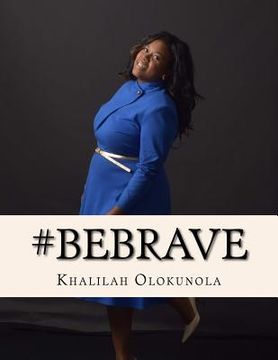 portada Be Brave: Intentional Living Lessons for Powerful Women