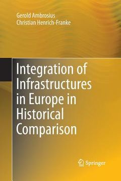 portada Integration of Infrastructures in Europe in Historical Comparison