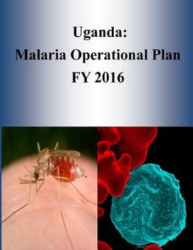 portada Uganda: Malaria Operational Plan FY 2016 (en Inglés)