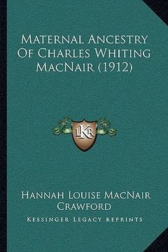 portada maternal ancestry of charles whiting macnair (1912) (en Inglés)
