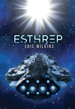 portada E.S.T.H.R.E.P.: Extra Solar Technological Human Robotic Exploration Probe (en Inglés)