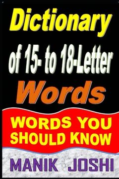 portada Dictionary of 15- to 18-Letter Words: Words You Should Know (en Inglés)