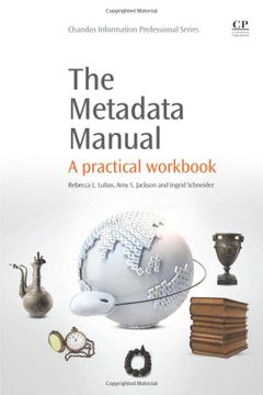 portada The Metadata Manual: A Practical Workbook (Chandos Information Professional Series)