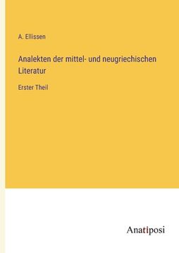 portada Analekten der mittel- und neugriechischen Literatur: Erster Theil (in German)