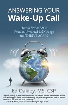 portada Answering Your Wake-Up Call: How to Snap Back From an Unwanted Life Change and Thrive Again (en Inglés)