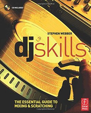 portada Dj Skills: The Essential Guide to Mixing and Scratching (in English)