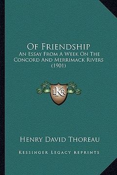 portada of friendship: an essay from a week on the concord and merrimack rivers (1901) (en Inglés)