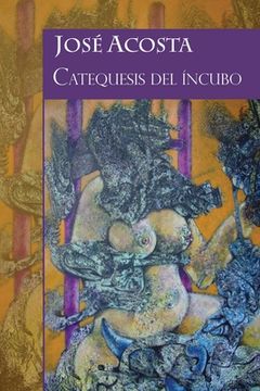 portada Catequesis del íncubo: Accésit Premio Internacional de Poesía Casa de Teatro, 2000
