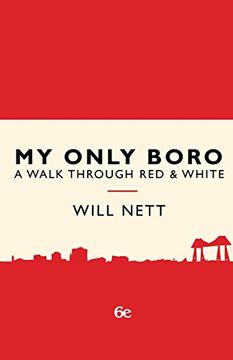 portada My Only Boro: A Walk Through red & White (en Inglés)
