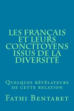 portada Les Français et leurs concitoyens issus de la diversité: Quelques révélateurs de cette relation (en Francés)