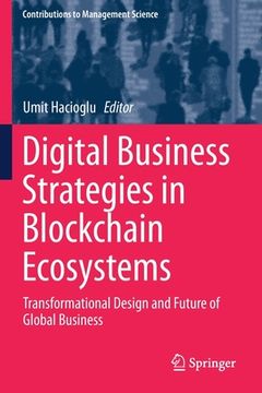 portada Digital Business Strategies in Blockchain Ecosystems: Transformational Design and Future of Global Business (en Inglés)