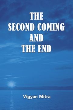 portada The Second Coming and the End (en Inglés)