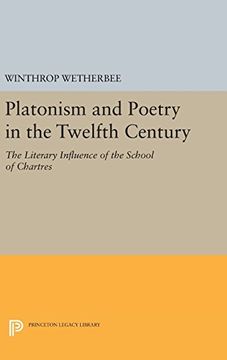 portada Platonism and Poetry in the Twelfth Century: The Literary Influence of the School of Chartres (Princeton Legacy Library) (en Inglés)