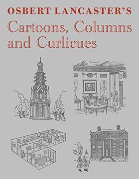 portada Osbert Lancaster's Cartoons, Columns and Curlicues: Includes Pillar to Post, Homes Sweet Homes and Drayneflete Revealed