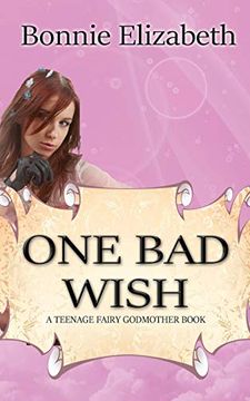 portada One bad Wish (Teenage Fairy Godmother) 