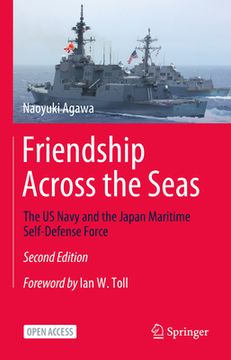 portada Friendship Across the Seas: The US Navy and the Japan Maritime Self-Defense Force (en Inglés)
