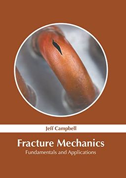 portada Fracture Mechanics: Fundamentals and Applications (en Inglés)