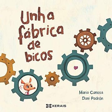 portada Unha Fábrica de Bicos (Infantil e Xuvenil - Pequeno Merlín - Albums) (en Gallego)