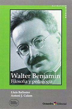 portada Walter Benjamin: Filosofia y Pedagogia (in Spanish)