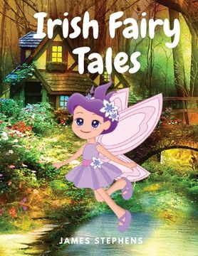 portada Irish Fairy Tales: A Classic Collection of Irish Fairy Tales (en Inglés)