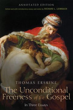 portada The Unconditional Freeness of the Gospel (en Inglés)